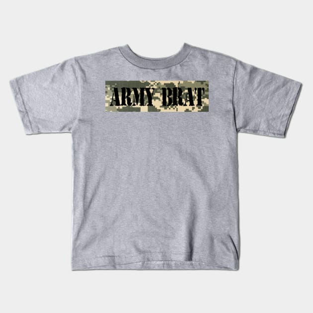 Yes! I'm an ARMY BRAT! Kids T-Shirt by DQDesigns By Chele